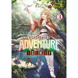 A Gatherer's Adventure in Isekai T.03