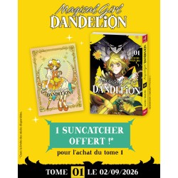 Magical Girl Dandelion - Un Suncatcher offert à l'effigie de Tanpopo pour l’achat du T.01