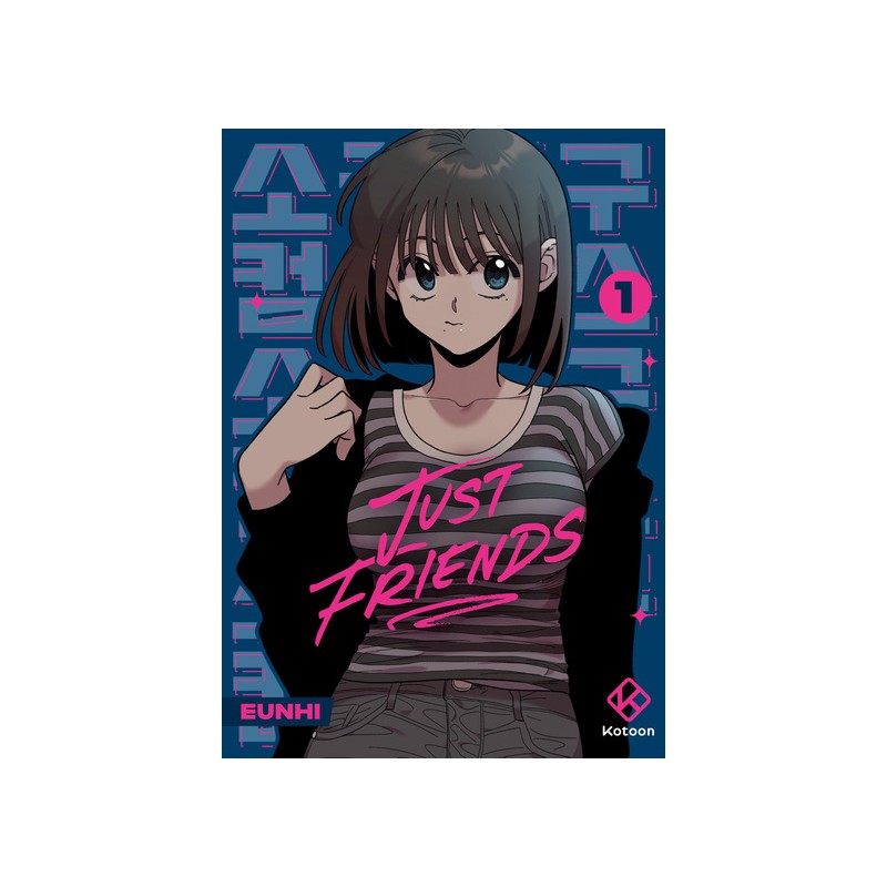 Just Friends T.01