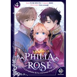 Philia Rosé : La prophétie de la couronne d'épines T.04