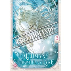 The Merman Trapped in My Lake T.03