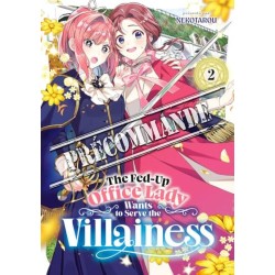 The Fed-Up Office Lady Wants to Serve the Villainess T.02