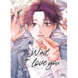 Wait, I love you T.02