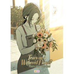 Tears on a Withered Flower T.02 - Pleure pour cette fleur