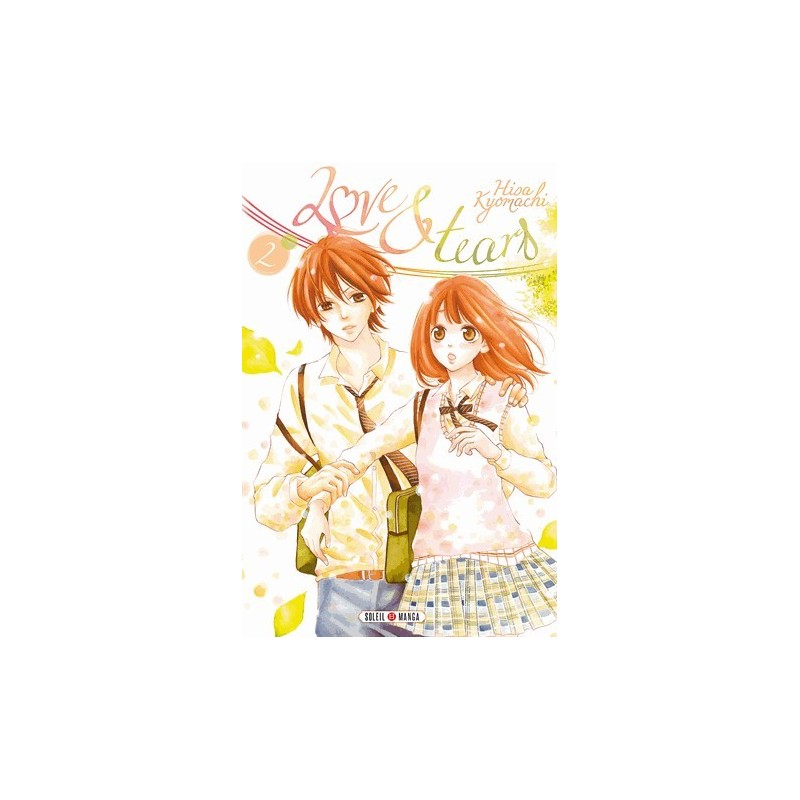 Love and tears, manga, soleil manga, shojo, 9782302042223
