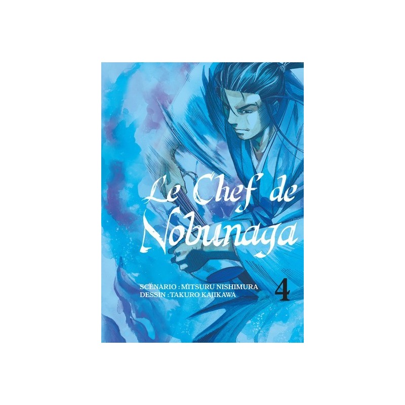 Chef de Nobunaga (le) T.04