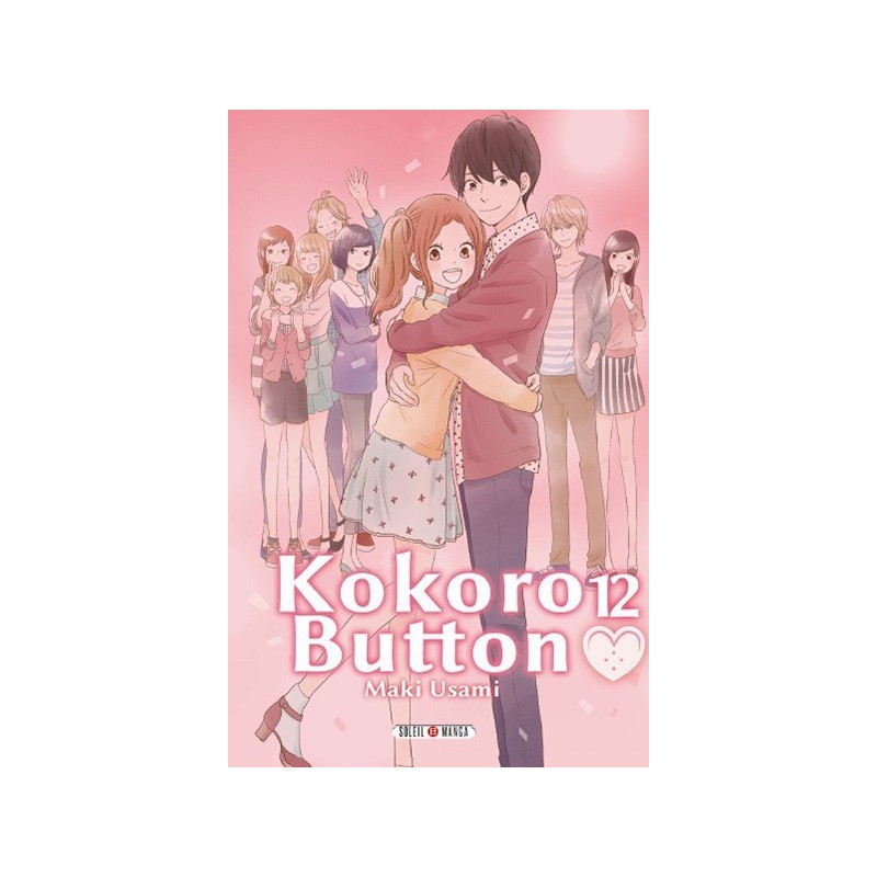Kokoro Button, manga, soleil, shojo, 9782302044012 Kokoro Button, manga, soleil, shojo, 9782302044012
