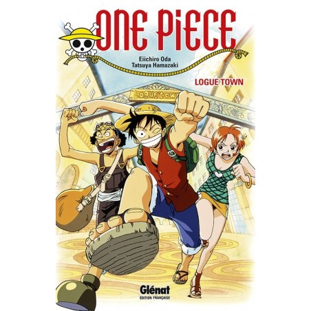 One Piece, Logue Town, roman, 9782344003312