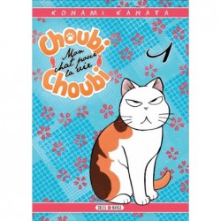 Choubi-Choubi - Mon chat pour la vie T.01