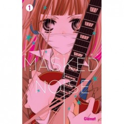Masked Noise, manga, shojo, glenat, 9782344013182