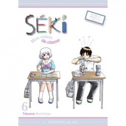 Séki, mon voisin de classe T.06, manga, seinen, 9782369741251