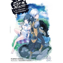 DanMachi – La Légende des Familias T.01 Roman