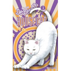 Desperate Housecat & Co T.03